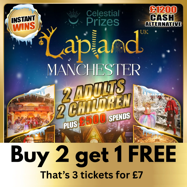 Win Lapland UK Manchester tickets plus £500 spends. Buy 2 Get 1 free Today Only!
