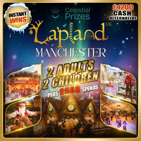 Win Lapland UK Manchester tickets plus £500 spends plus instant win.